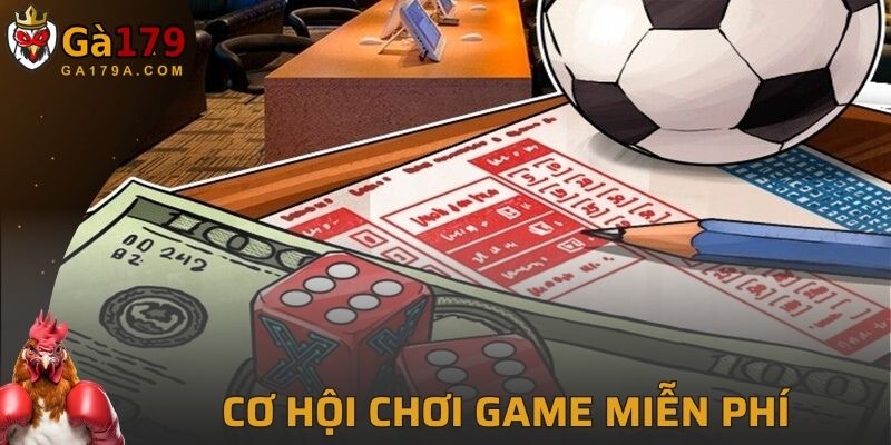 Cơ hội chơi game miễn phí, nhận thưởng lớn