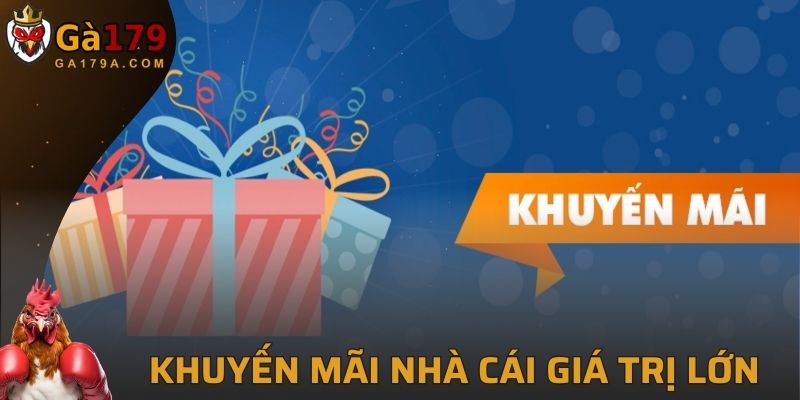 Khuyến mãi nhà cái cung cấp giá trị lớn