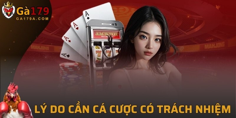 Lý do cần cá cược có trách nhiệm