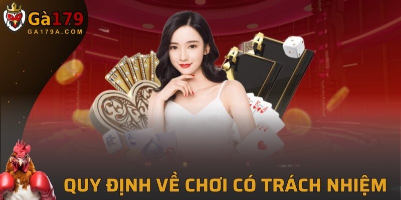 Quy định về chơi có trách nhiệm