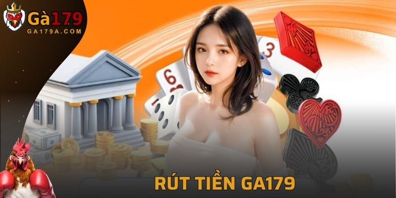 Rút Tiền GA179